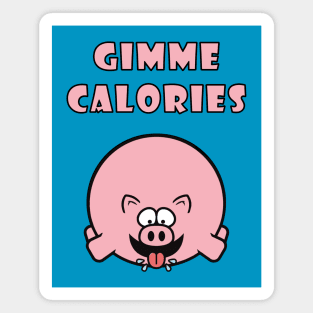 Gimme Calories Magnet